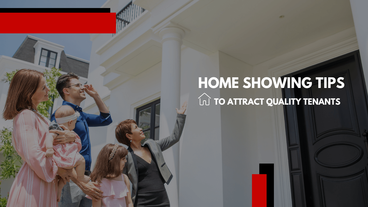 Home Showing Tips to Attract Quality Tenants